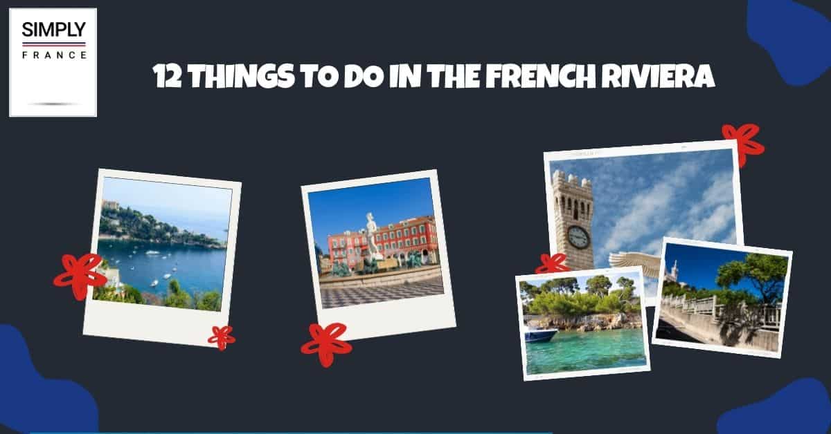 12 Things To Do in the French Riviera
