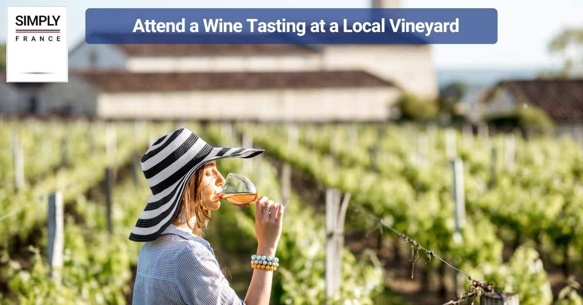 Attend a Wine Tasting at a Local Vineyard