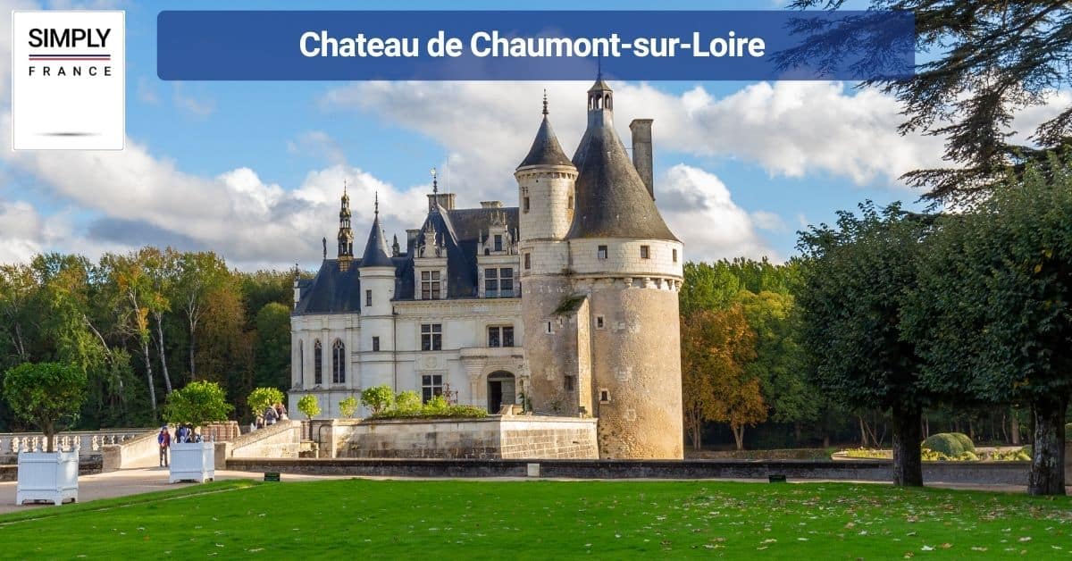 Chateau de Chaumont-sur-Loire