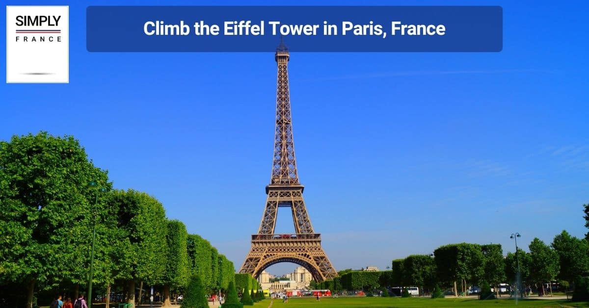 Climb the Eiffel Tower for Paris