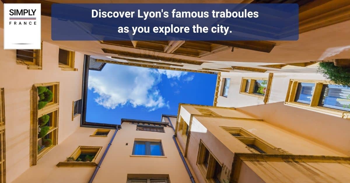 Discover Lyon's famous traboules as you explore the city