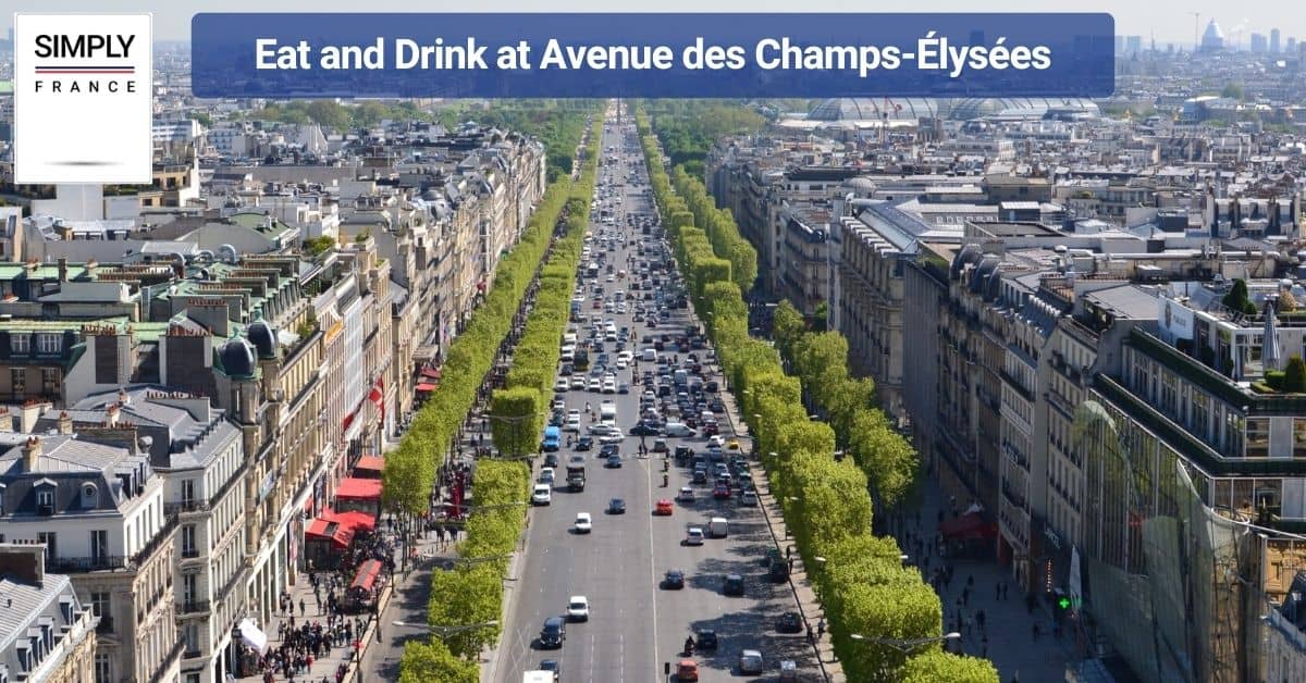 Eat and Drink at Avenue des Champs-Élysées