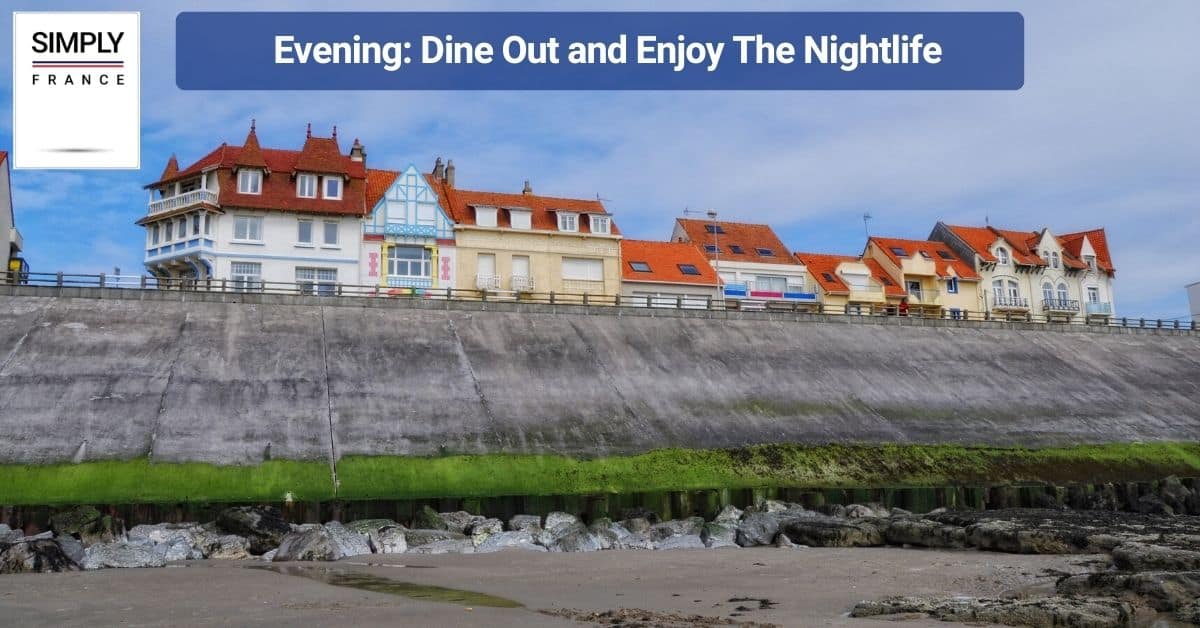 Evening_ Dine Out and Enjoy The Nightlife
