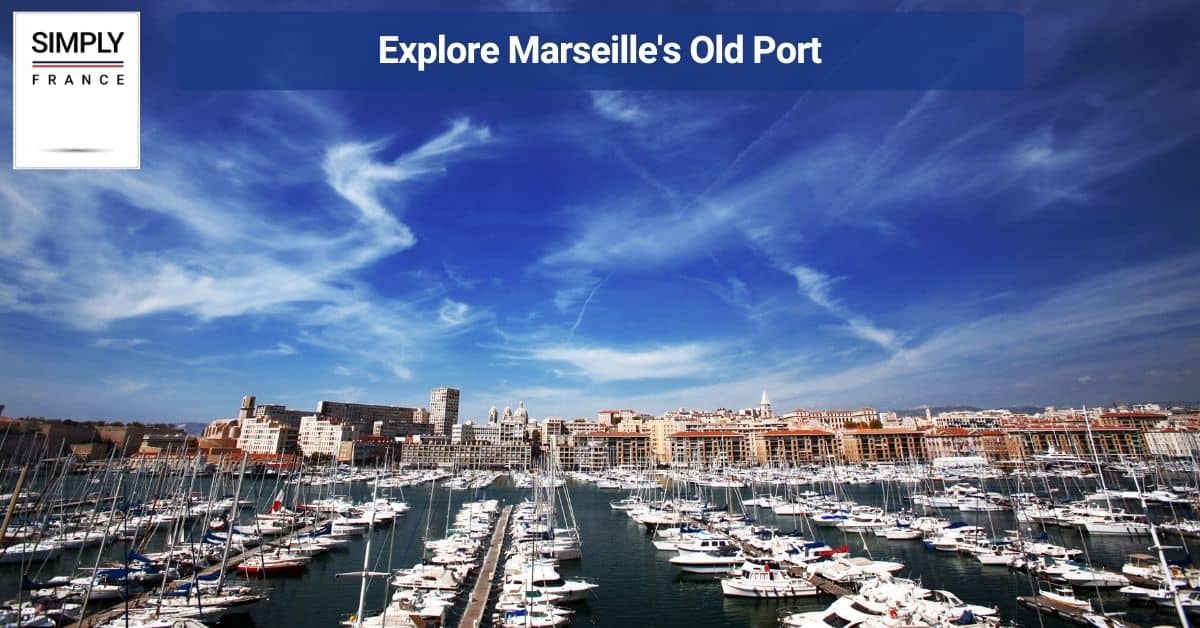Explore Marseille's Old Port