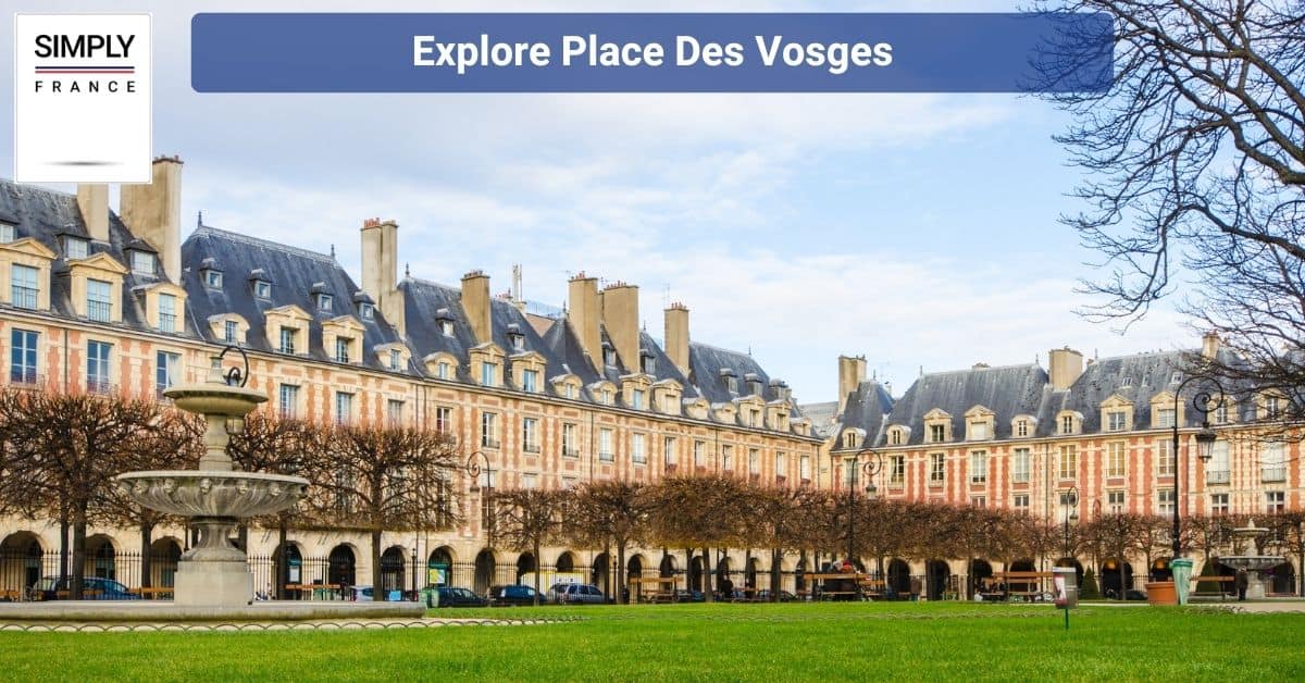 Explore Place Des Vosges