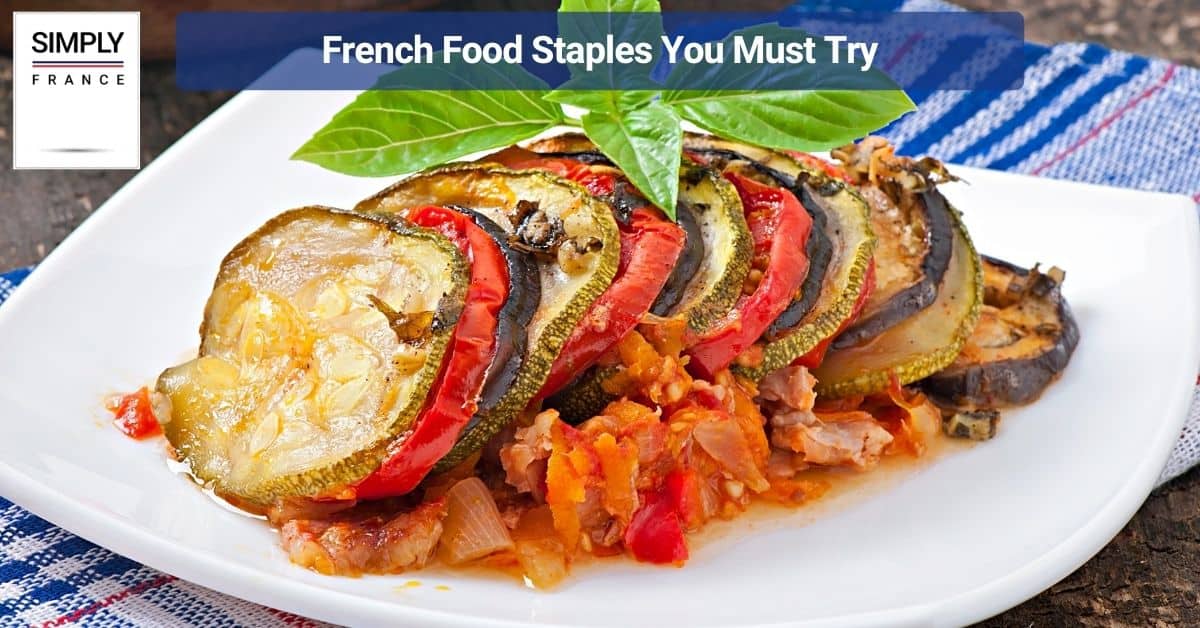 French Food Staples You Must Try