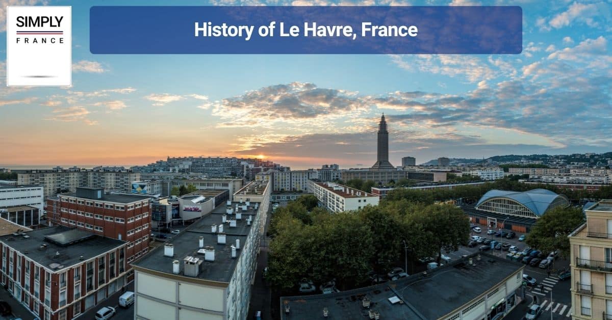 History of Le Havre, France