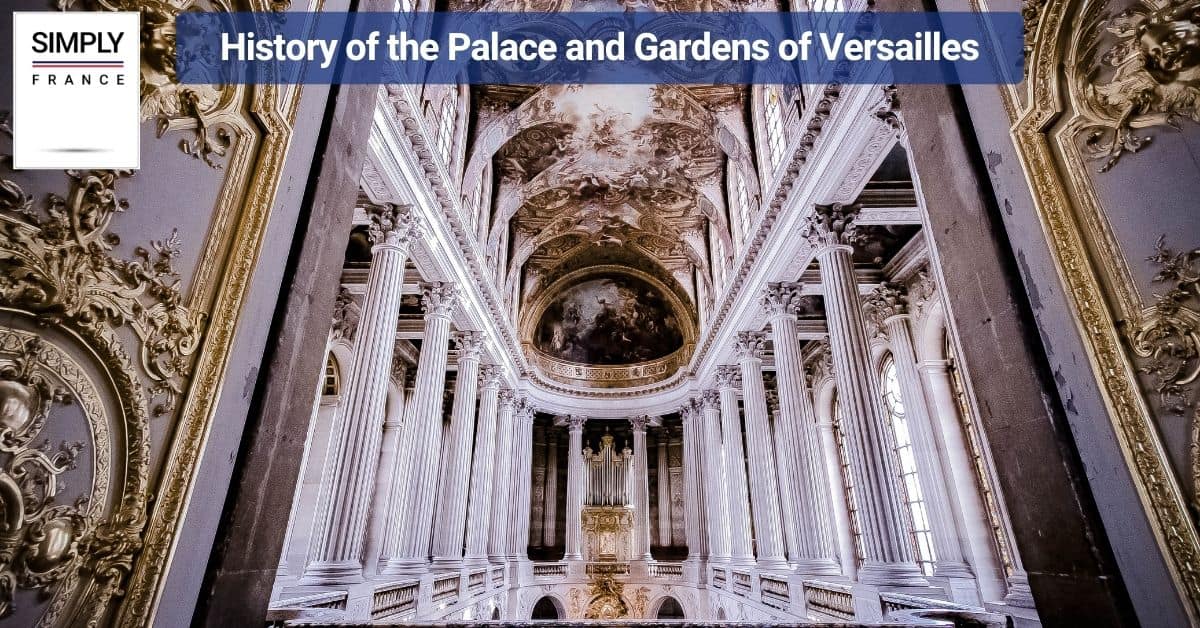 History of the Palace and Gardens of Versailles