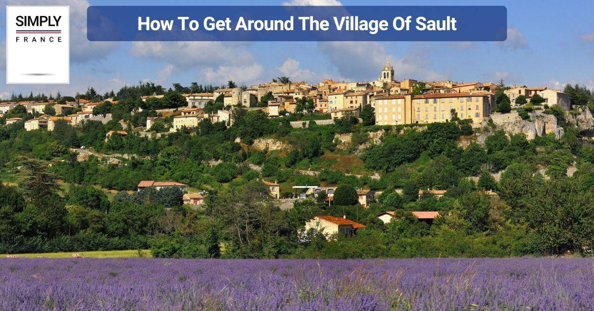How To Get Around The Village Of Sault