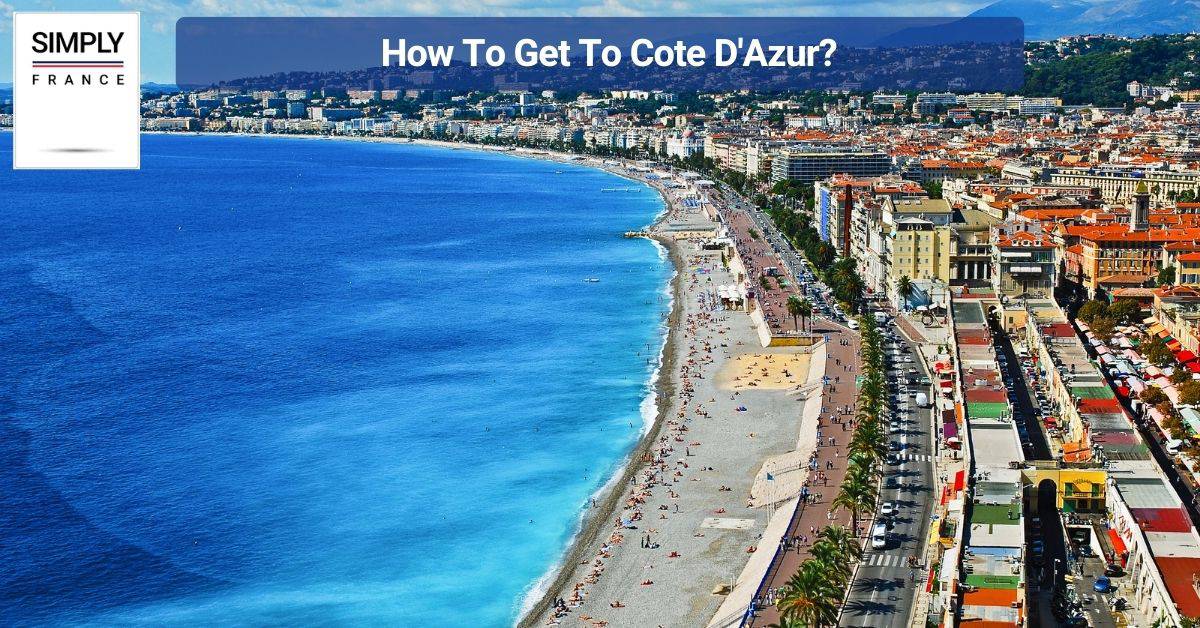 How To Get To Cote D'Azur