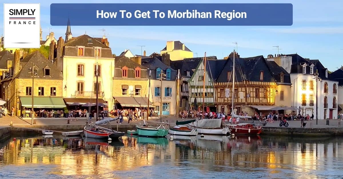How To Get To Morbihan Region