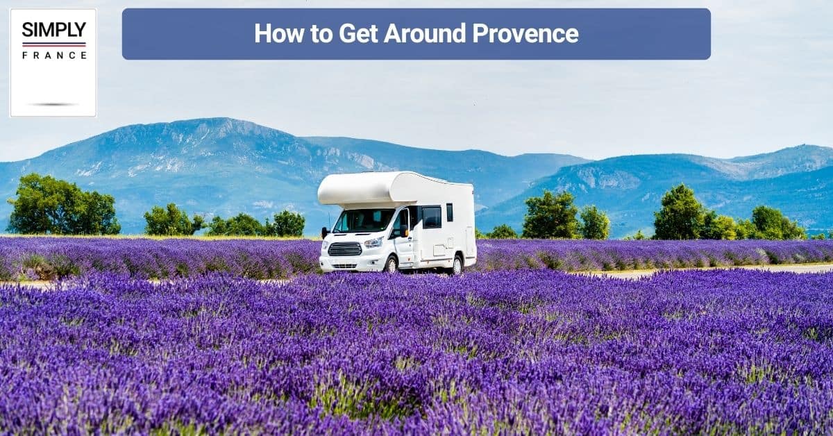 How to Get Around Provence