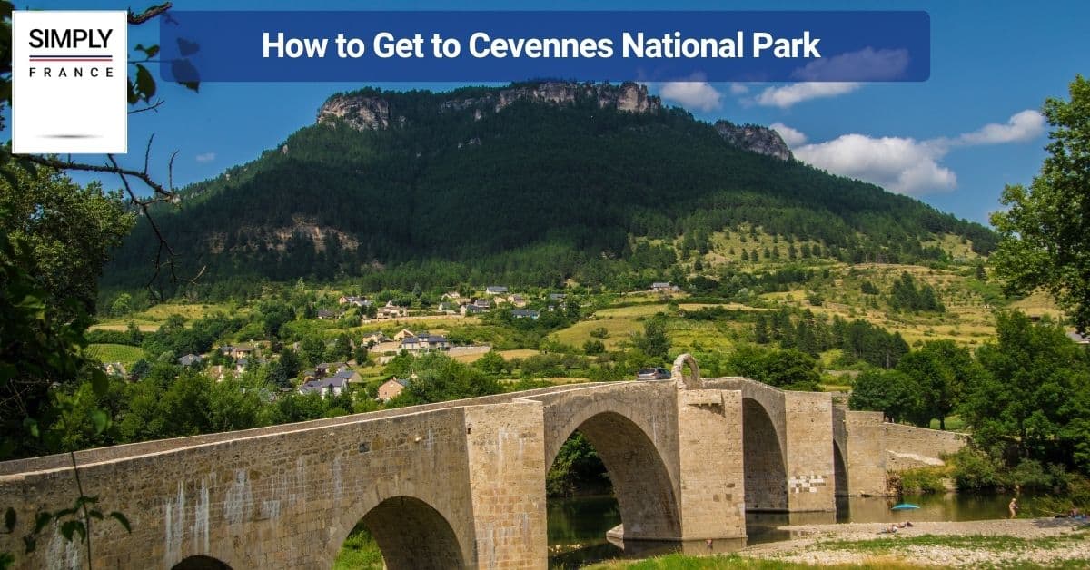 How to Get to Cevennes National Park