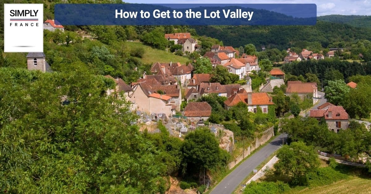 How to Get to the Lot Valley