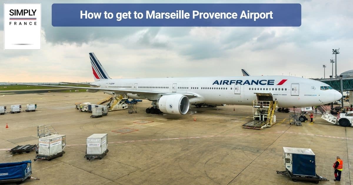 How to get to Marseille Provence Airport