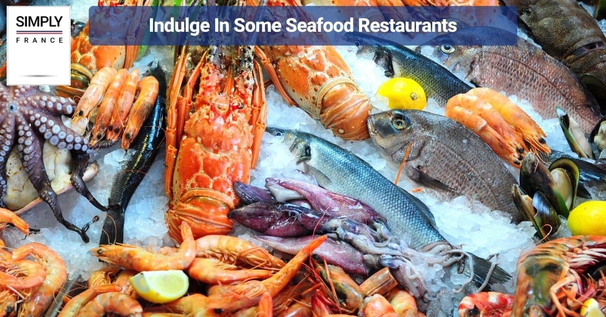 Indulge In Some Seafood Restaurants