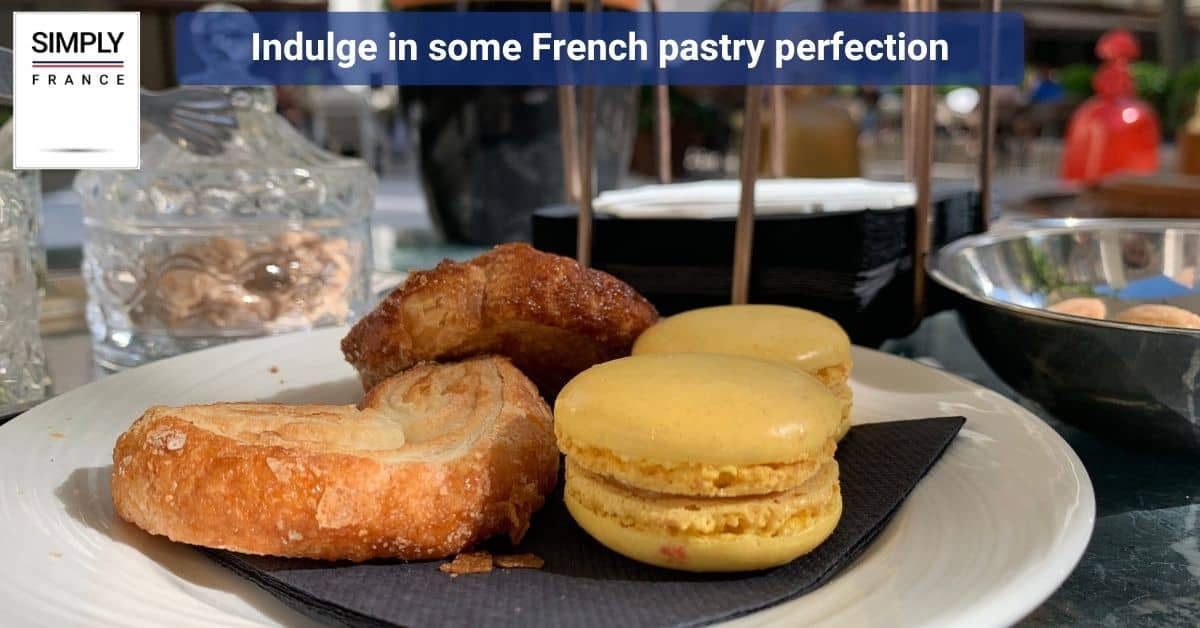 Indulge in some French pastry perfection