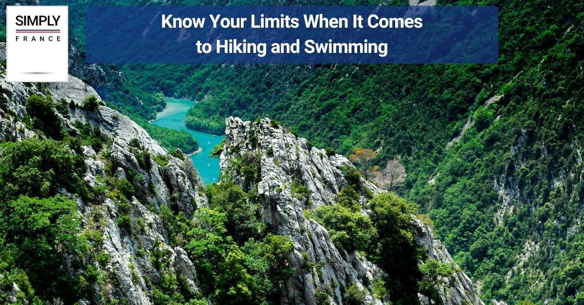 Know Your Limits When It Comes to Hiking and Swimming