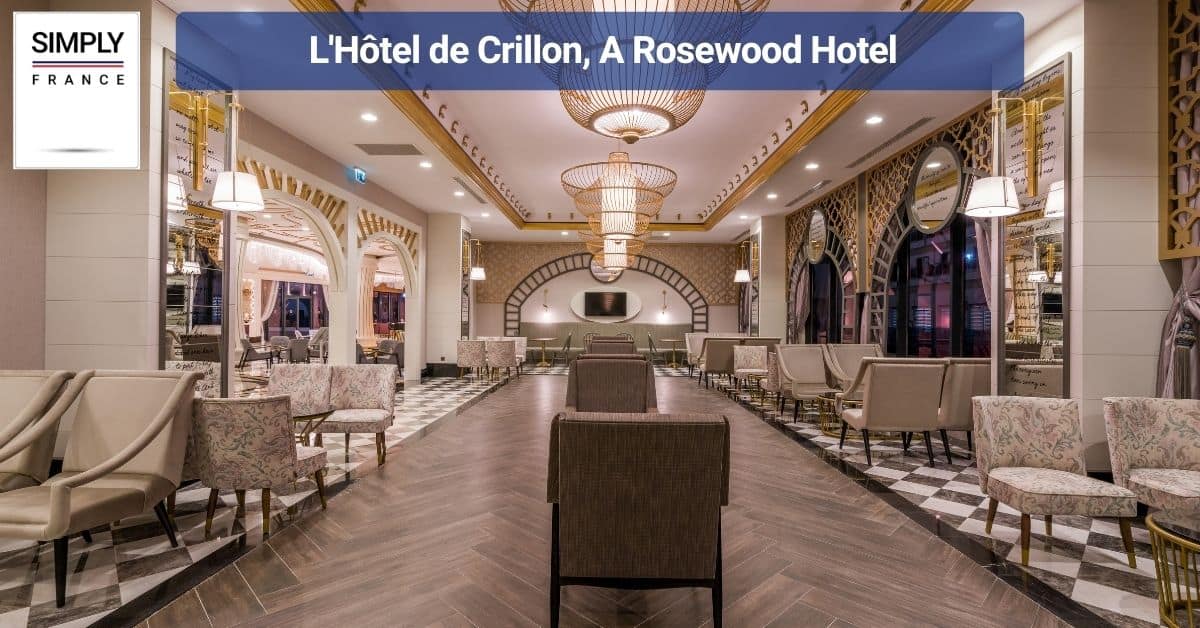 L'Hôtel de Crillon, A Rosewood Hotel