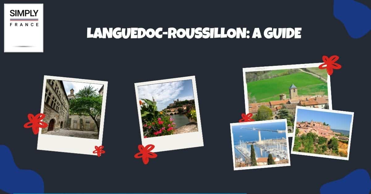 Languedoc-Roussillon_ A Guide