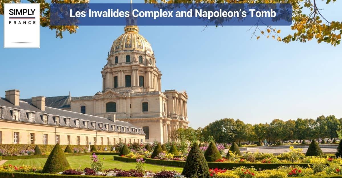 Les Invalides Complex and Napoleon’s Tomb