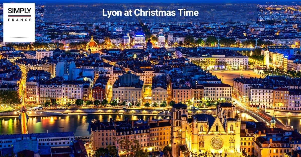 Lyon at Christmas Time