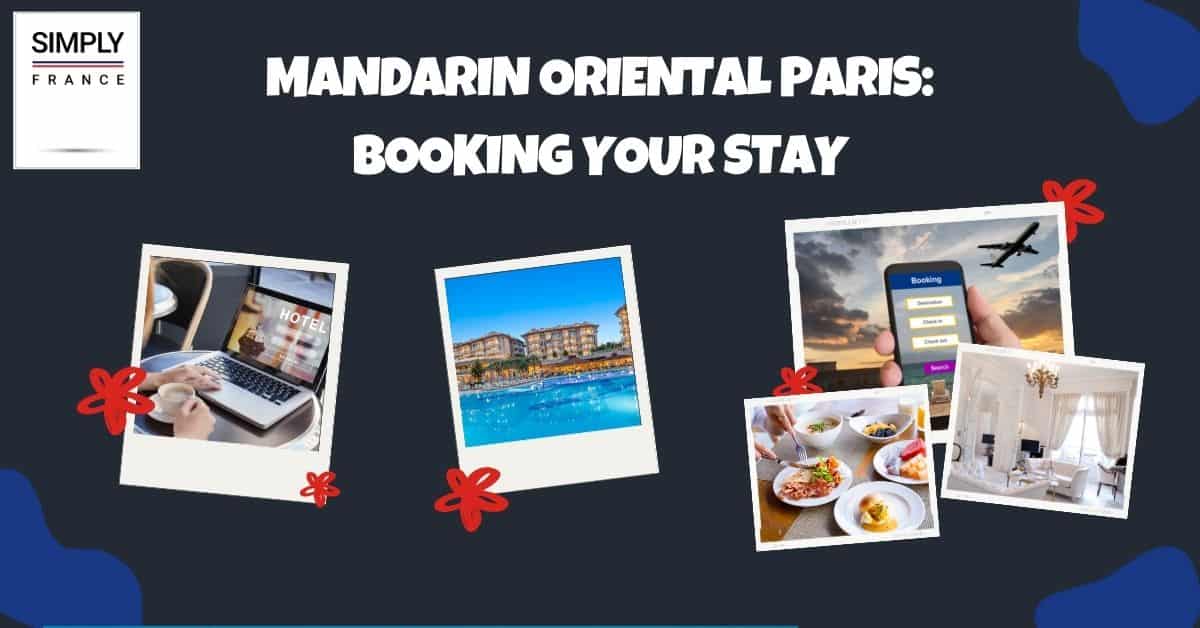 Mandarin Oriental Paris_ Booking Your Stay