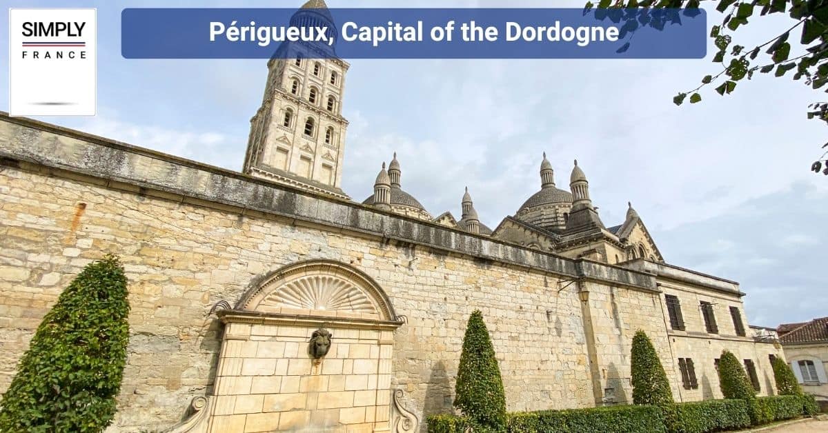 Périgueux, Capital of the Dordogne