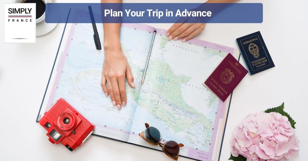 Plan Your Trip in Advance