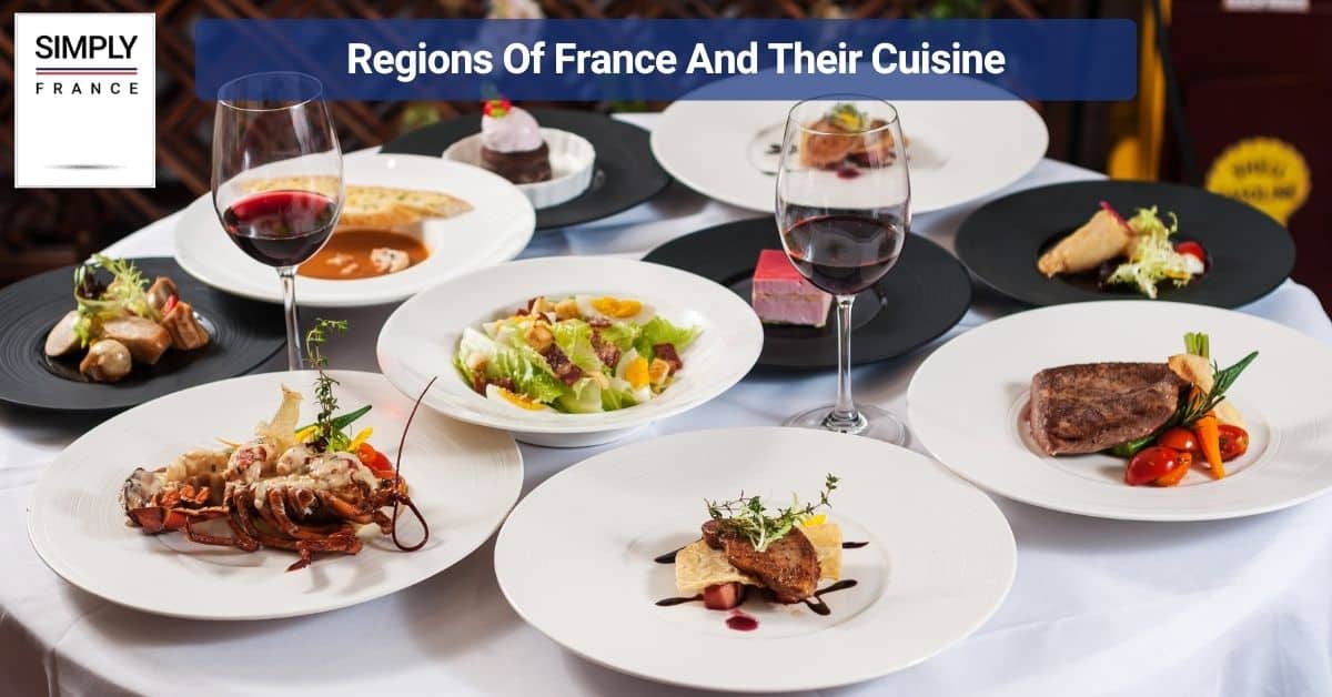 Regions Of France And Their Cuisine