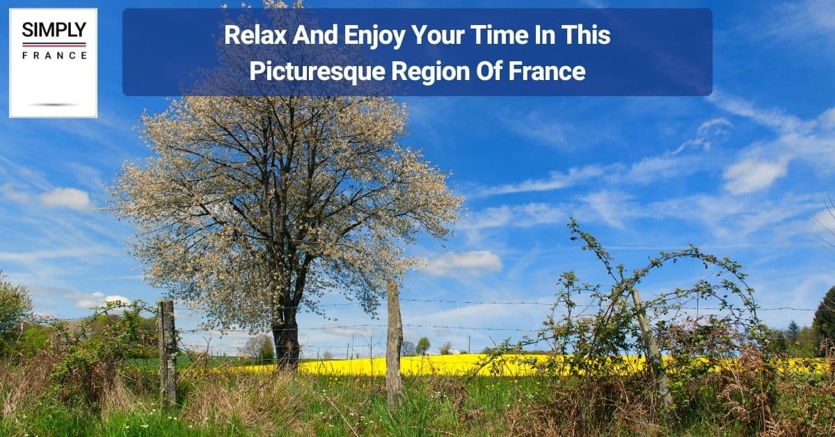 Relax And Enjoy Your Time In This Picturesque Region Of France