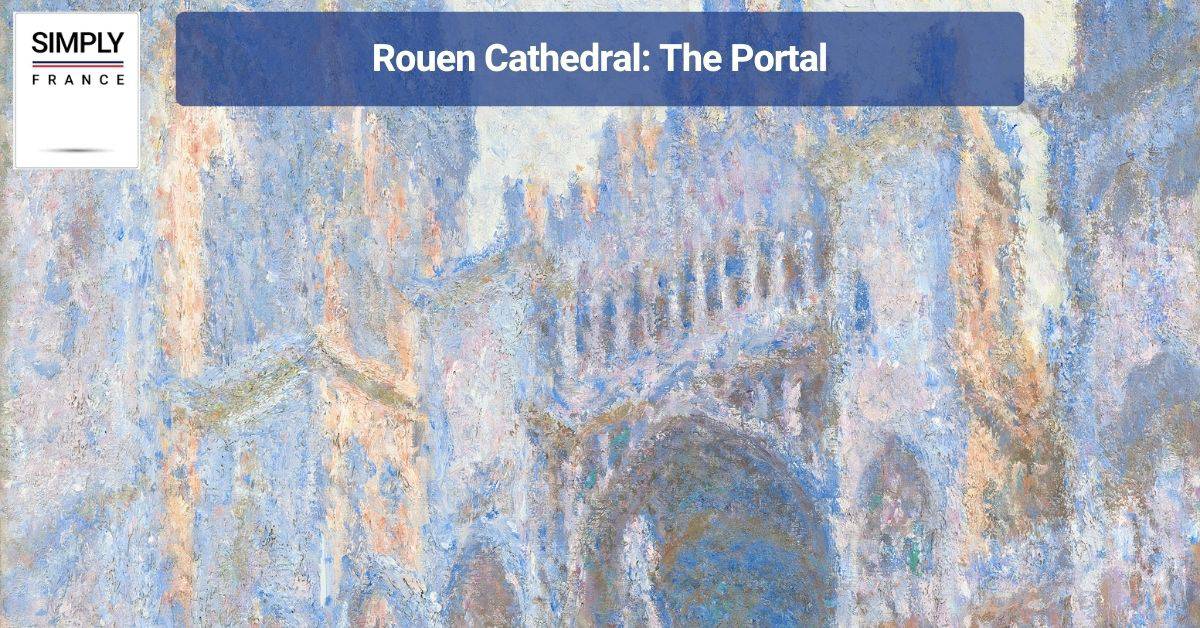 Rouen Cathedral_ The Portal
