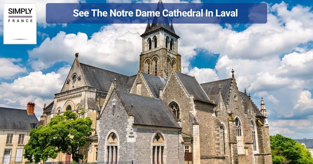 See The Notre Dame Cathedral In Laval
