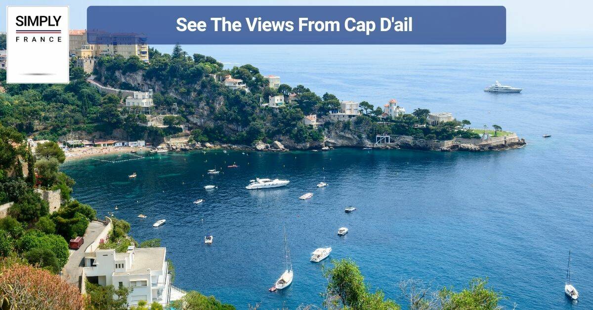 See The Views From Cap D'ail