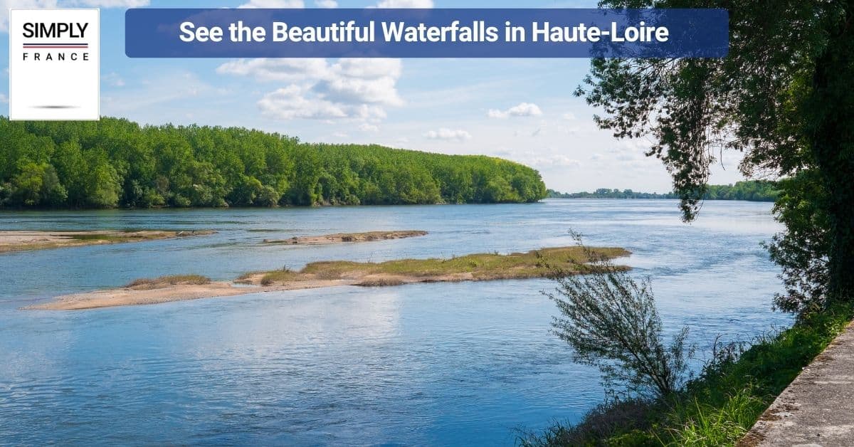 See the Beautiful Waterfalls in Haute-Loire