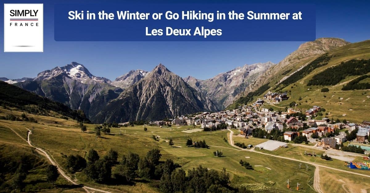 Ski in the Winter or Go Hiking in the Summer at Les Deux Alpes