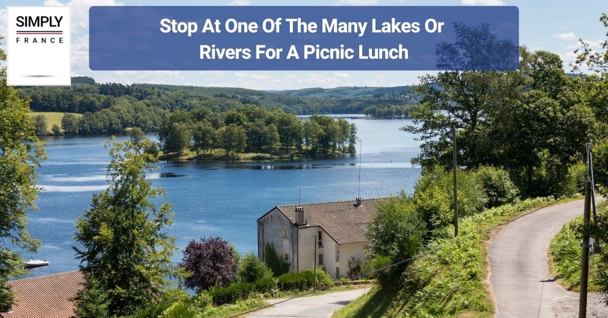 Stop At One Of The Many Lakes Or Rivers For A Picnic Lunch