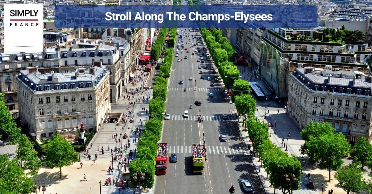 Stroll Along The Champs-Elysees