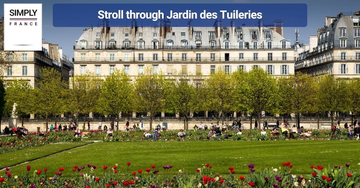 Stroll through Jardin des Tuileries