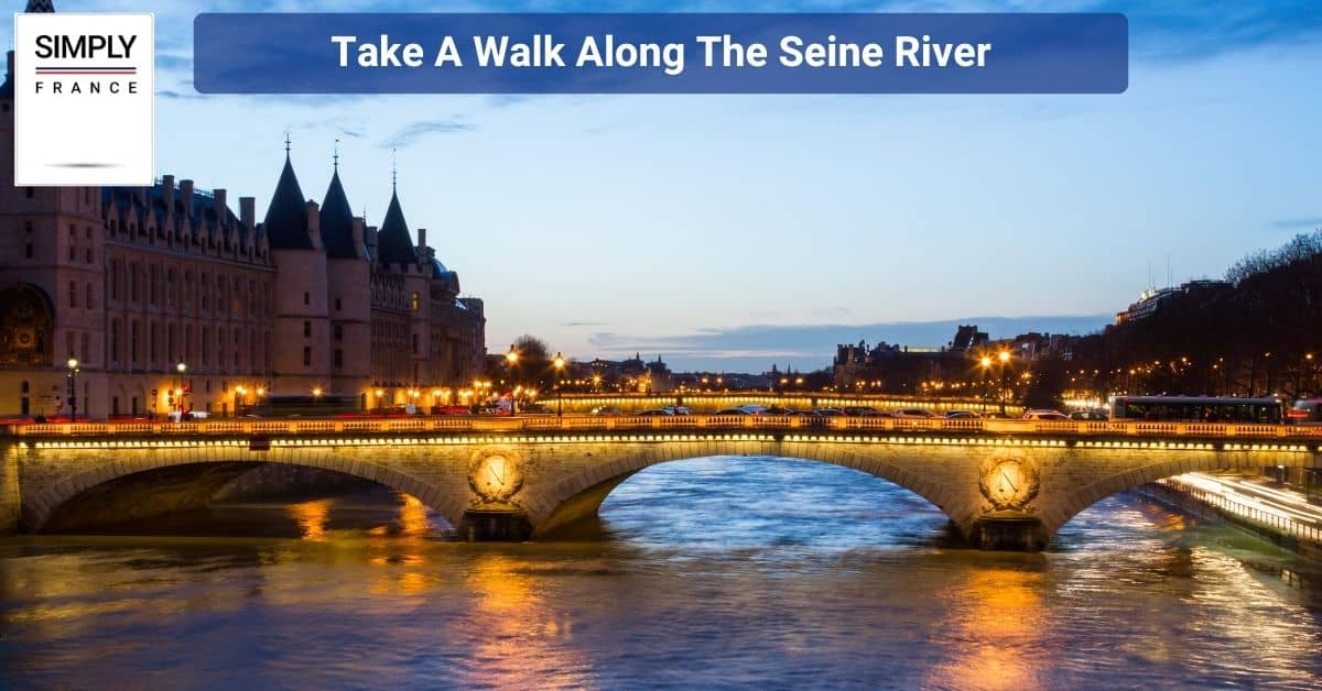 Take A Walk Along The Seine River