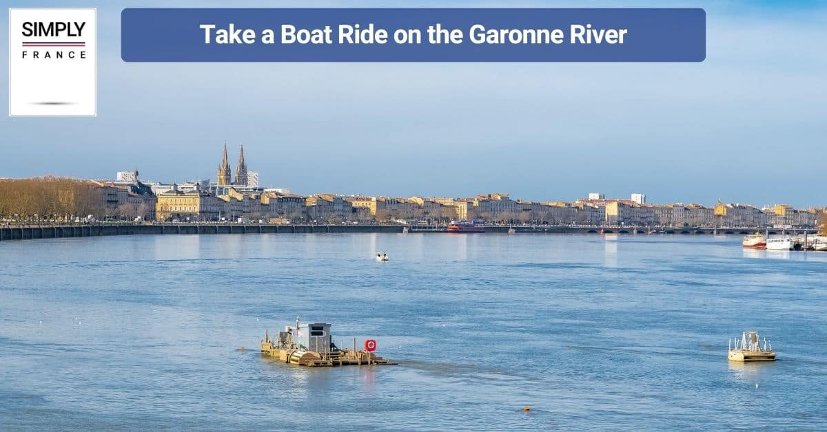Take a Boat Ride on the Garonne River