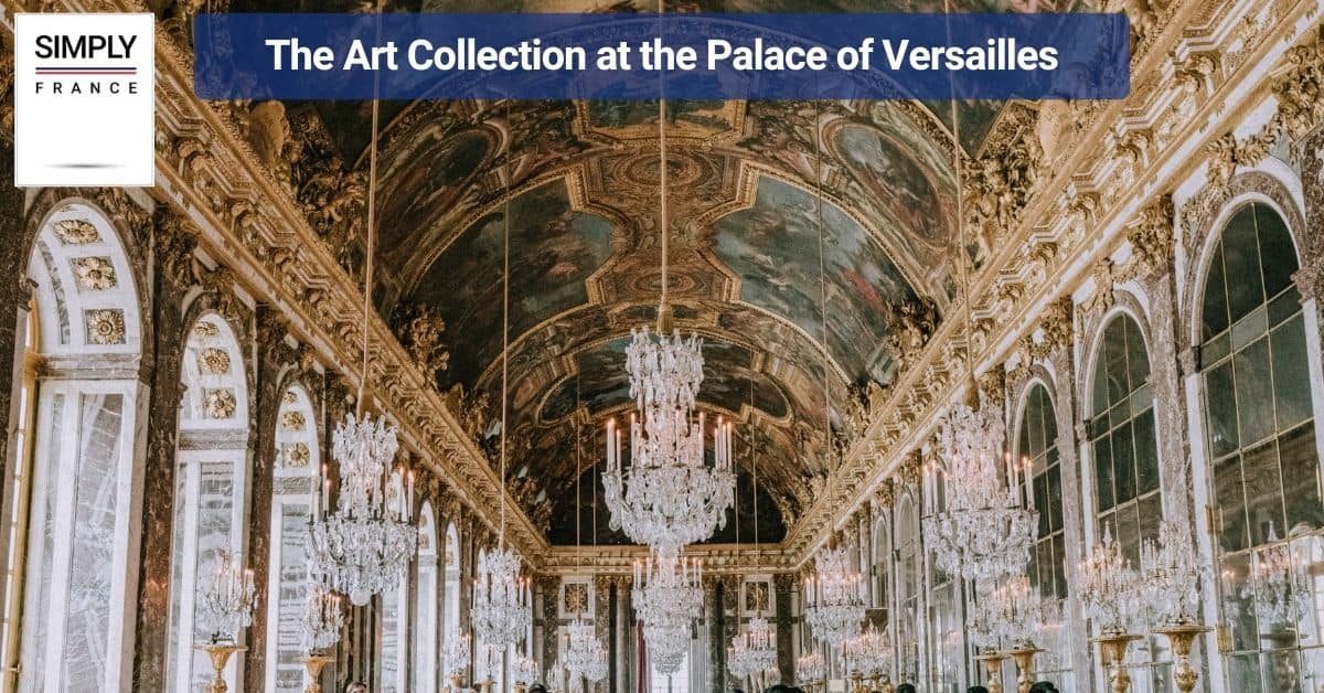 The Art Collection at the Palace of Versailles