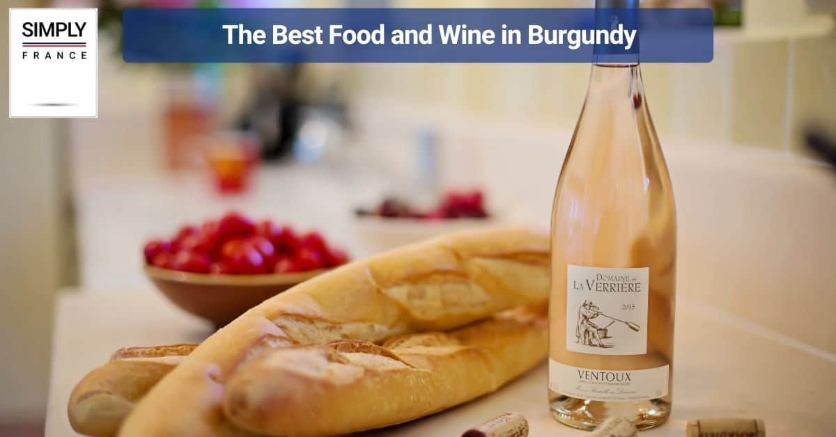 The Best Food and Wine in Burgundy