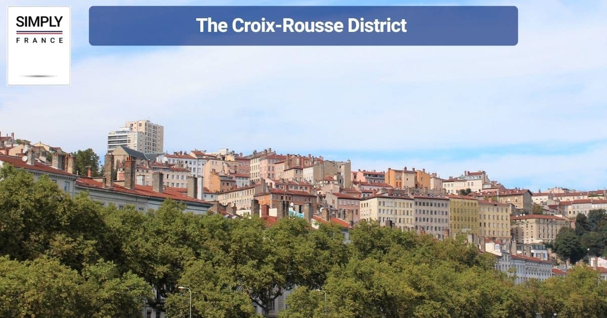The Croix-Rousse District
