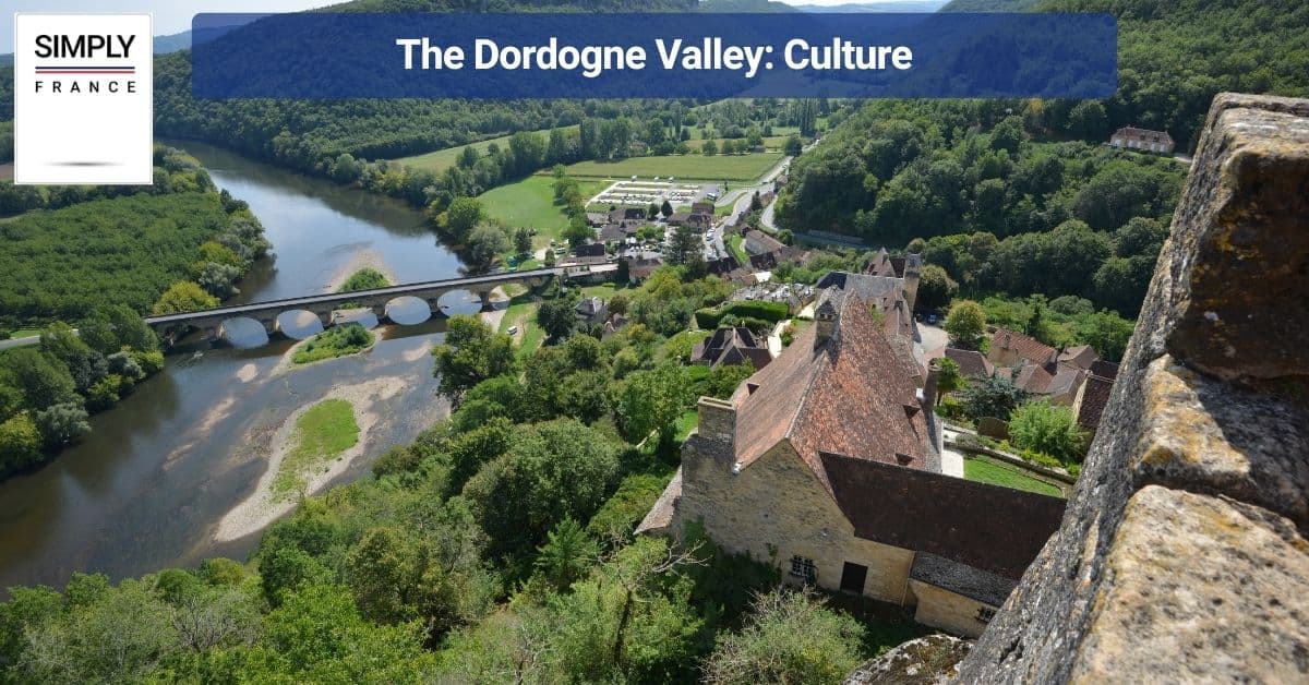 The Dordogne Valley_ Culture