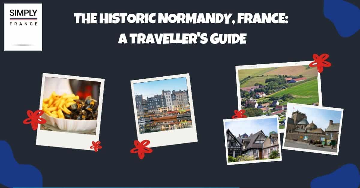 The Historic Normandy, France_ A Traveller's Guide