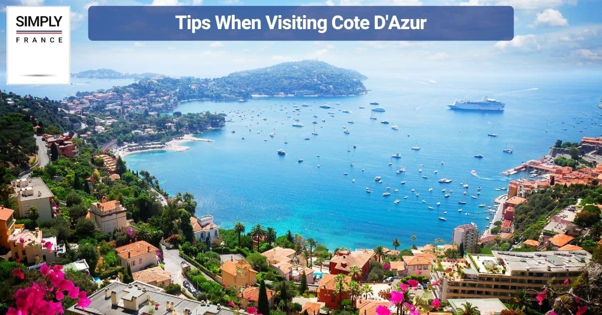 Tips When Visiting Cote D'Azur