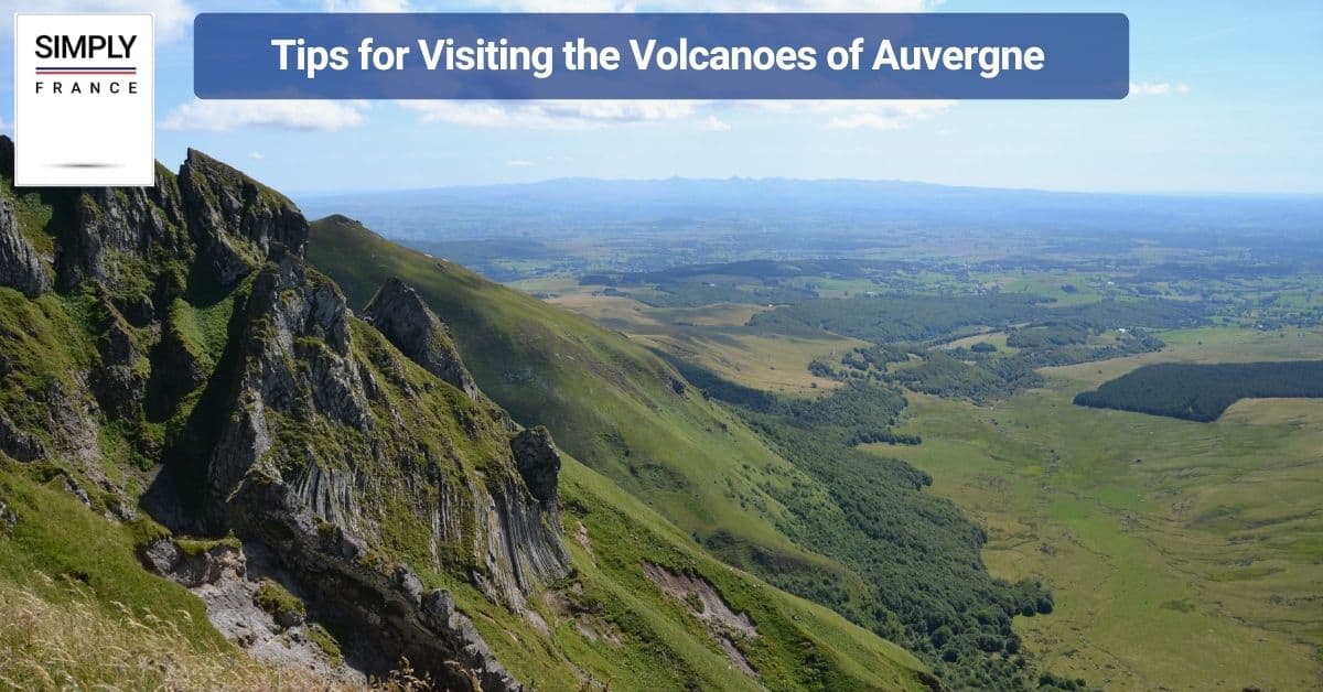 Tips for Visiting the Volcanoes of Auvergne