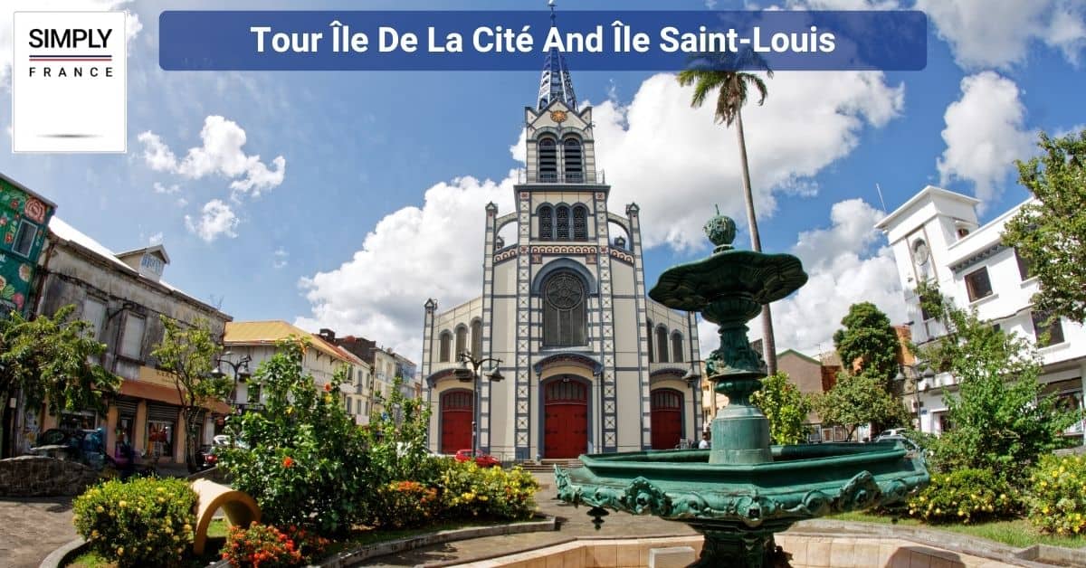 Tour Île De La Cité And Île Saint-Louis