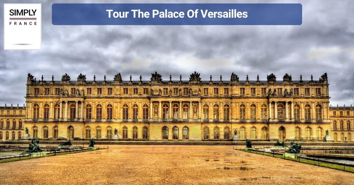 Tour The Palace Of Versailles